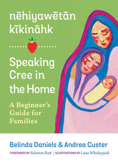 nēhiyawētān kīkināhk / ​Speaking Cree in the Home