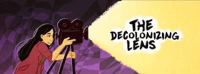 The Decolonizing Lens
